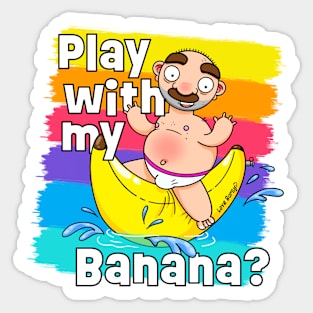 Play with my Banana? Sticker